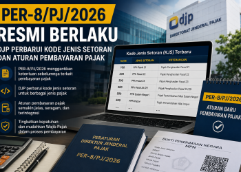 PER-8/PJ/2026 Resmi Berlaku, DJP Perbarui Kode Jenis Setoran dan Aturan Pembayaran Pajak